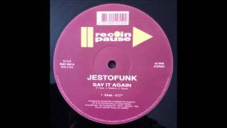 Jestofunk - Say It Again (Club Mix) 12"