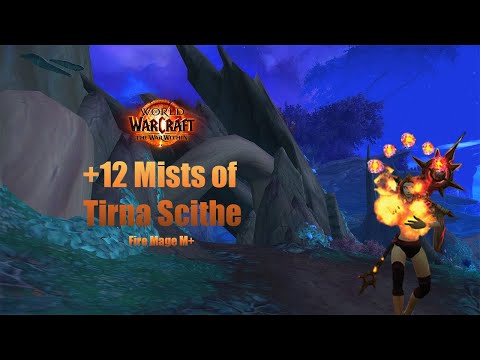+12 Mists of Tirna Scithe | Fire Mage M+ The War Within Season 1