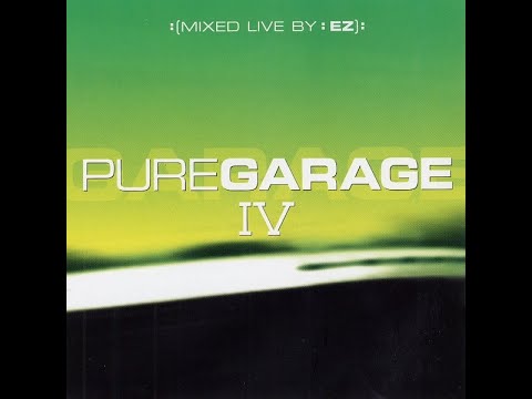 Pure Garage IV CD 1 - Mixed by DJ EZ