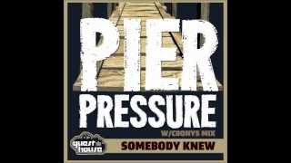 Pier Pressure - Somebody Knew - Guesthouse Music