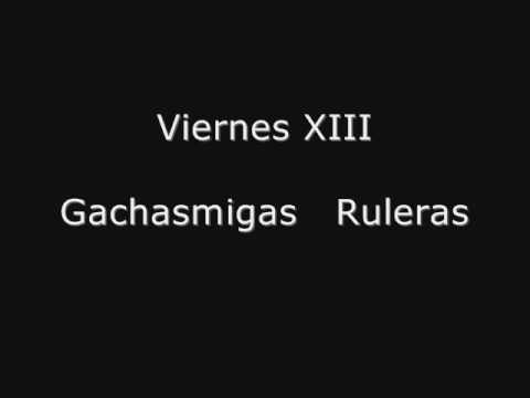 Gachsmigas Ruleras - Viernes XIII Yecla