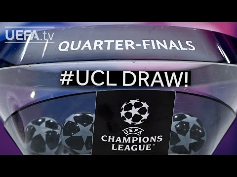 UEFA Champions League Quarter-final & Semi-final draw