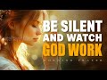 Be Silent And Watch God Work A Morning Prayer For Surrender And Victory Morning Prayer