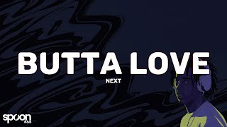 Next - Butta Love (Lyrics)