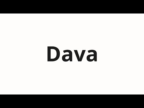 How to pronounce Dava