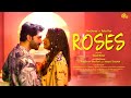 Roses Music Video | Sreeram Ramachandran, Parvathy Krishna | Asha Jeevan, Neha Nair | Suhail Backer