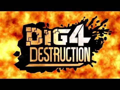 Dig 4 Destruction