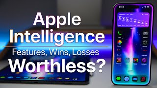 Apple Intelligence Features - Is It Worthless?
