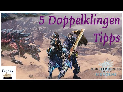 5 Doppelklingen Tipps (MHW Iceborne) | Doppelklingen QuickGuide | Monster Hunter World Iceborne [DE]