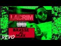 LACRIM - Brasse Au Max (Son Officiel) 