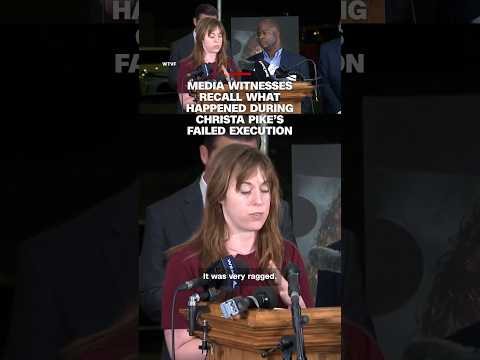 Media witnesses recall what happened during Christa Pike’s failed execution