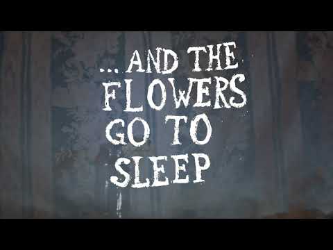 ...and the flowers go to sleep