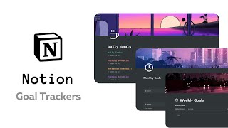  - Daily, weekly and monthly Notion goal trackers