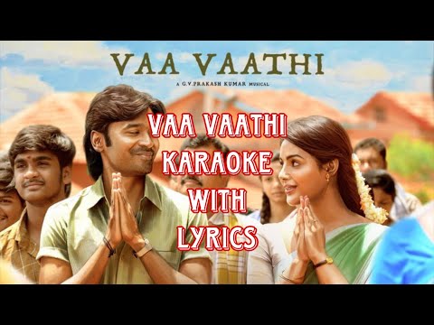 Vaa Vaathi Karaoke with Lyrics | Vaathi Movie | Dhanush | GV Prakash