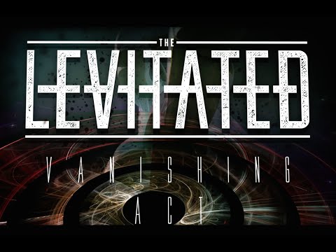 The Levitated - Vanishing Act [OFFICIAL LYRIC VIDEO]