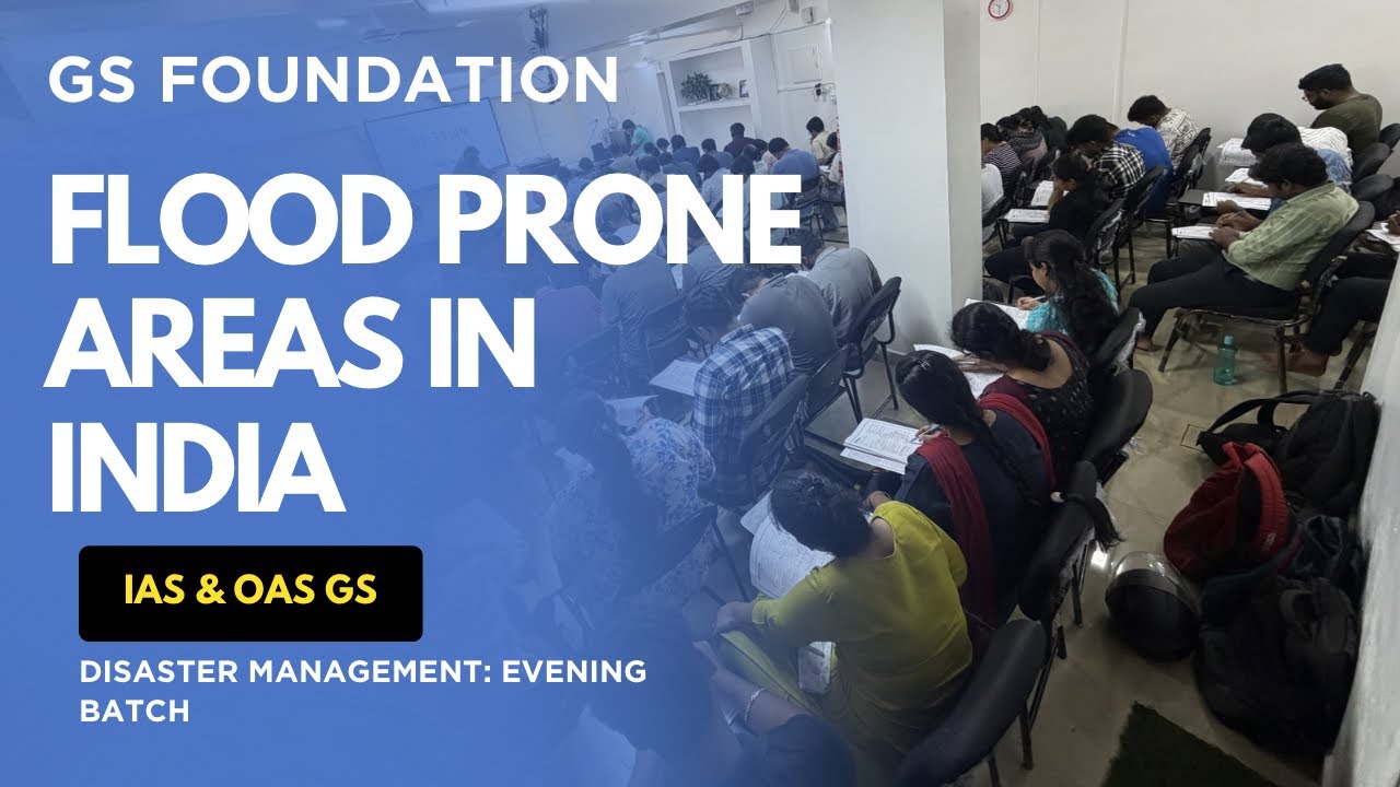 FLOOD PRONE AREAS IN INDIA- FOUNDATION BATCH AT SRIAS
