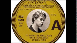 Carole King - It Might As Well Rain Until September  (1962)
