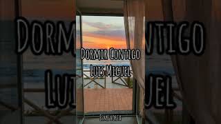 Luis Miguel- Dormir contigo (Letra)