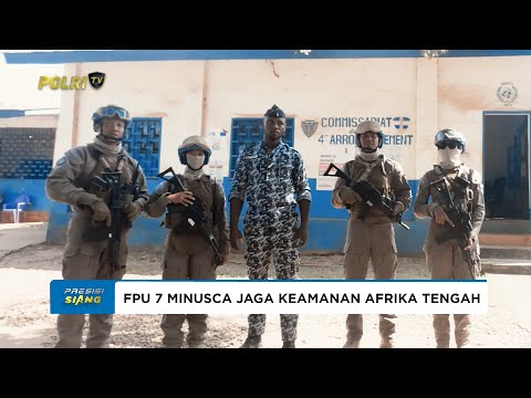 FPU 7 MINUSCA LAKUKAN PATROLI RUTIN JAGA KEAMANAN &amp; KETERTIBAN REPUBLIK AFRIKA TENGAH