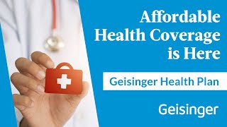 Geisinger Health Plan: Health Insurance 101 | Affordable Coverage for All Ages & Needs