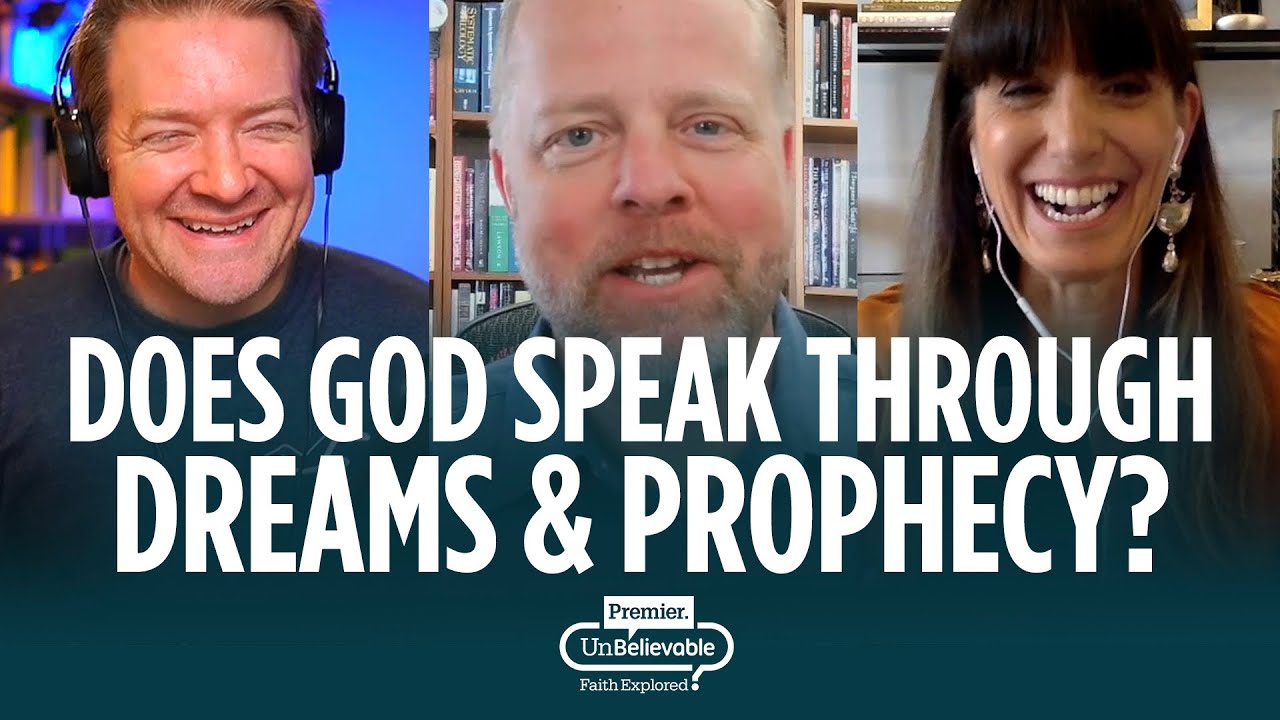 Premier Radio Unbelievable: Does God speak through dreams, visions & prophecy? with Justin Brierley & Jim Osman