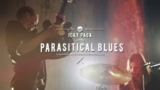 Icky Pack - Parasitical Blues video