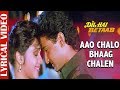Aao Chalo Bhaag Chalen Lyrical Video Dil Hai Betaab Udit Narayan Alka Yagnik 90 S Love Song