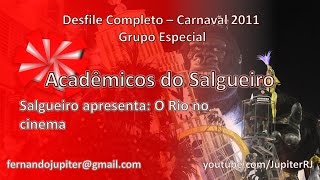 Desfile Completo Carnaval 2011 - Acadêmicos do Salgueiro