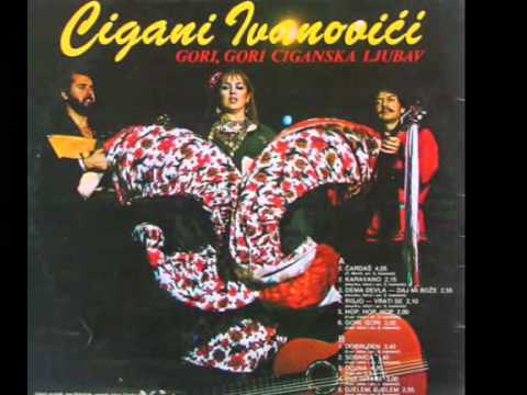 Cigani Ivanovići : "Cigani vole pesmu"