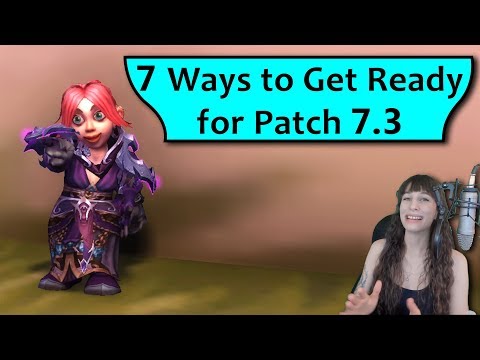 7 Fun Ways to Get Ready for Patch 7.3