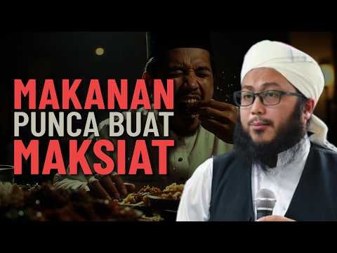 Makanan Punca Suka Buat Maksiat - Maulana Wan Tahir