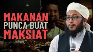 Makanan Punca Suka Buat Maksiat - Maulana Wan Tahir