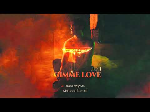 [Vietsub + Engsub] Joji - 'Gimme Love' | Lyrics Video