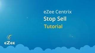 How to Use Stop Sell in eZee Centrix Hotel Channel Manager Software?
