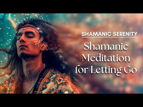 Shamanic Meditation for Letting Go | Free Your Spirit 🌀🌌