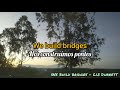 We build bridges - Liz Durrett | lyrics