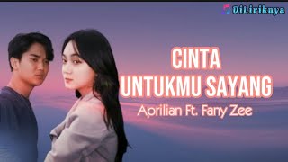 Download lagu Cinta Untukmu Sayang - Aprilian feat Fany Zee (Lirik Lagu) mp3