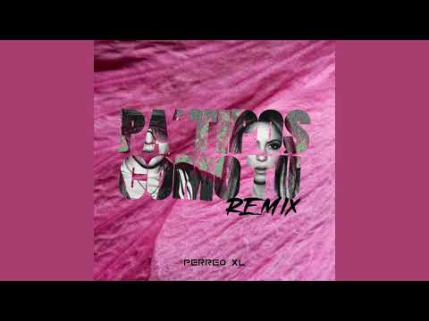 Perreo XL - Pa Tipos Como Tu (Remix)