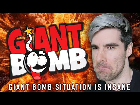 The Giant Bomb Situation is Insane