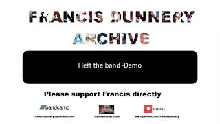 I left the band  demo