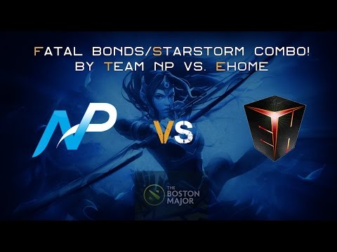 Fatal Bonds/Starstorm Combo by Team NP vs. Ehome!@The Boston Major 2016