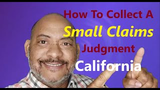 How To Collect Small Claims Judgment California