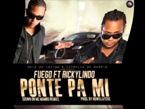 Fuego ft Ricky Lindo - Ponte Pa Mi