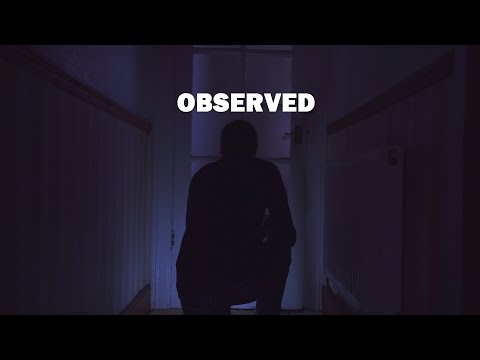 Observed [Short Film]