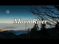 Frank Sinatra - Moon River (Lyrics)