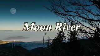 Frank Sinatra - Moon River (Lyrics)