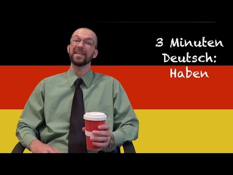 Haben - 3 Minuten Deutsch Lesson #6 - Deutsch lernen