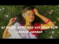 aj bolbe hotat keu ase hese alto chokhe chokhe -(slowed+Reverb) Ak official remix 20