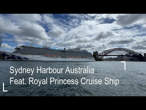 Thumbnail for Explore Sydney Harbour Australia Featuring Royal Princess Cruise Ship | 4K Walking Tour