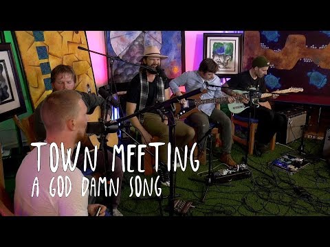 GARDEN SESSIONS: Town Meeting - A God Damn Song November 7th, 2019 Underwater Sunshine Festival